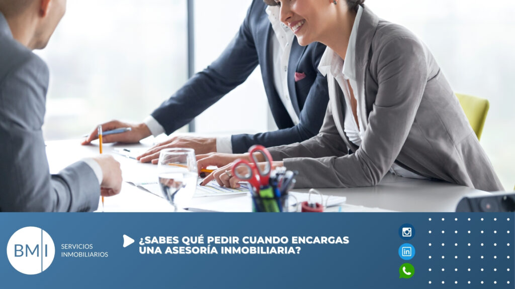 ¿Sabes qué pedir cuando encargas una asesoría inmobiliaria?