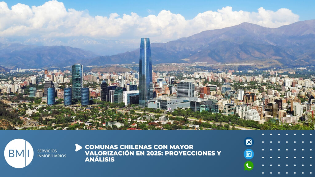 Comunas chilenas con mayor valorización en 2025: proyecciones y análisis
