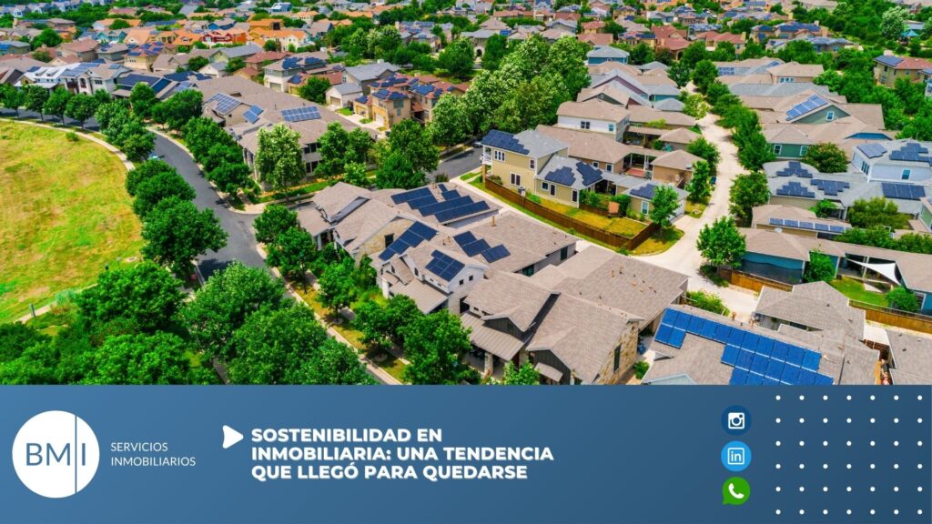 Sostenibilidad en inmobiliaria: una tendencia que llegó para quedarse