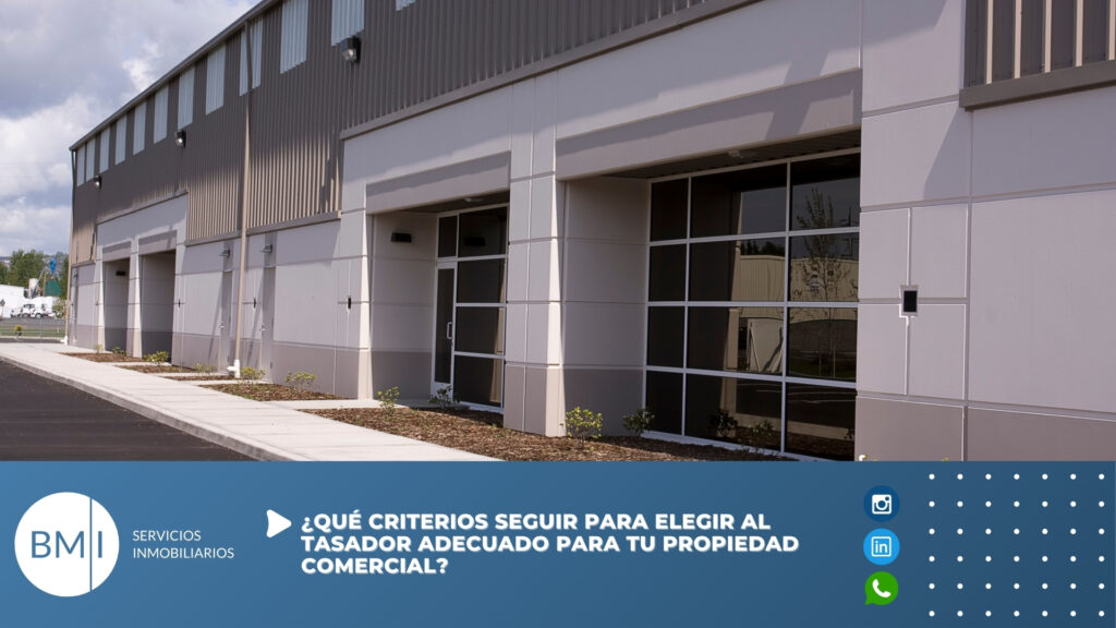 ¿Qué criterios seguir para elegir al tasador adecuado para tu propiedad comercial?