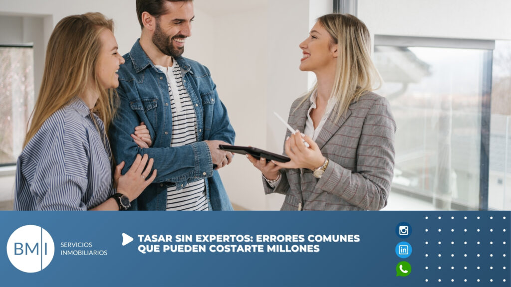 Tasar sin expertos: errores comunes que pueden costarte millones