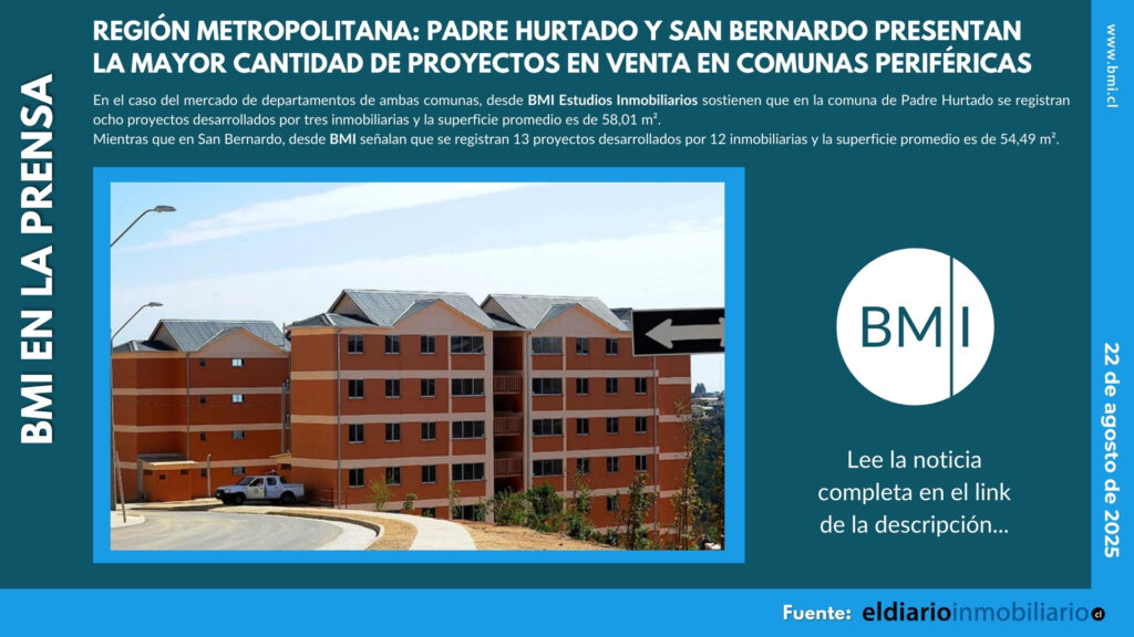 Región Metropolitana: Padre Hurtado y San Bernardo presentan la mayor cantidad de proyectos en venta en comunas periféricas