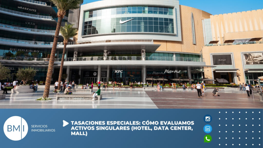 Tasaciones especiales: cómo evaluamos activos singulares (hotel, data center, mall)