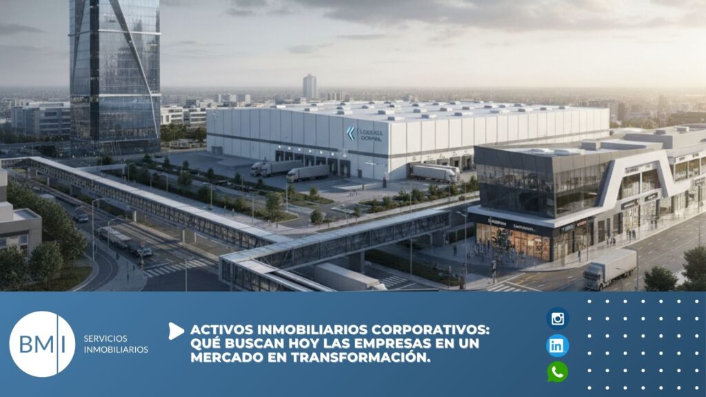 Activos inmobiliarios corporativos: qué buscan hoy las empresas en un mercado en transformación
