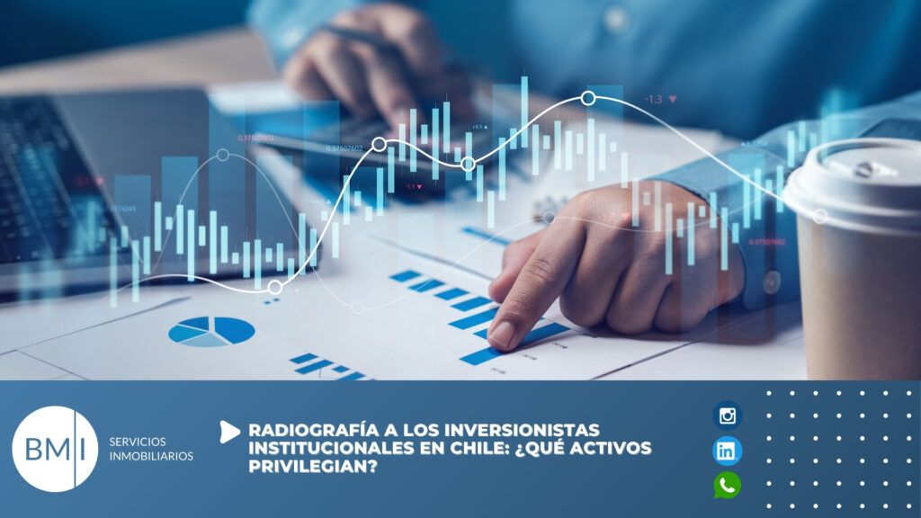 Radiografía a los inversionistas institucionales en Chile: inteligencia inmobiliaria institucional en acción