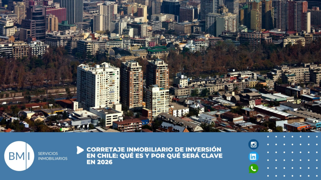Corretaje inmobiliario de inversión en Chile: qué es y por qué será clave en 2026