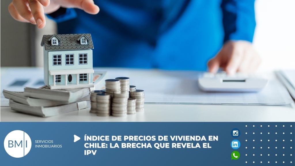 Índice de precios de vivienda en Chile: la brecha que revela el IPV